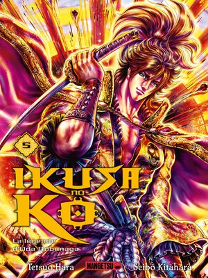 cover image of Ikusa No Ko--La légende d'Oda Nobunaga, Tome 5